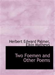 Two Foemen and Other Poems,1140298623,9781140298625