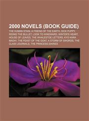 2000 novels (Book Guide) The Human Stain, A Friend of the Earth, Sick Puppy, Riding the Bullet, Look to Windward, Winter's Heart,1153746549,9781153746540