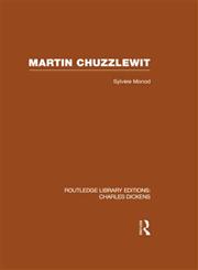 Martin Chuzzlewit Charles Dickens: Routledge Library Editions,0415482550,9780415482554