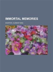 Immortal Memories,1153765586,9781153765589