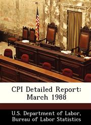 CPI Detailed Report March 1988,1288386915,9781288386918