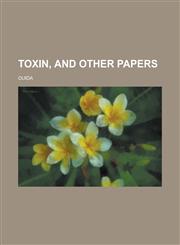 Toxin, and Other Papers,1234196433,9781234196431