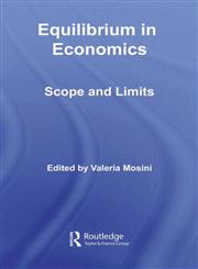 Equilibrium in Economics Scope and Limits,0415391377,9780415391375
