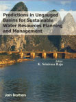 Predictions in Ungauged Basins for Sustainable Water Resources Planning and Management 1st Published,8183600441,9788183600446