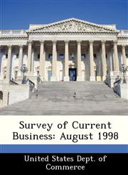 Survey of Current Business August 1998,1288499787,9781288499786