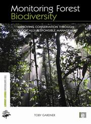 Monitoring Forest Biodiversity Improving Conservation Through Ecologically-Responsible Management 1st Edition,1844076547,9781844076543