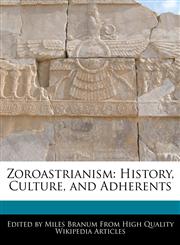 Zoroastrianism History, Culture, and Adherents,1117451135,9781117451138