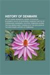 History of Denmark List of Danish monarchs, Hedeby, Stockholm Bloodbath, Duchy of Schleswig, Rungholt, Battle of Copenhagen, Norsemen,1157636845,9781157636847
