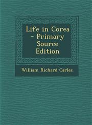 Life in Corea - Primary Source Edition,1294136895,9781294136897