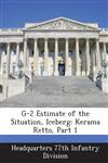 G-2 Estimate of the Situation, Iceberg Kerama Retto, Part 1,1288577524,9781288577521