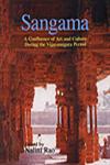 Sangama A Confluence of Art and Culture During the Vijayanagara Period 1st Published,8188629480,9788188629480