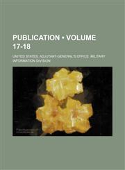 Publication (Volume 17-18),1154994023,9781154994025