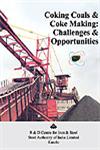 Coking Coals and Coke Making Challenges and Opportunities 1st Published,8130902664,9788130902661