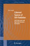 Coherent Sources of XUV Radiation Soft X-Ray Lasers and High-Order Harmonic Generation,0387230076,9780387230078