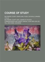 Course of study; Baltimore County, Maryland, public schools, grades I to VIII,1150658282,9781150658280