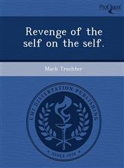 Revenge of the self on the self.,1248947002,9781248947005