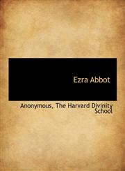 Ezra Abbot,1140331671,9781140331674