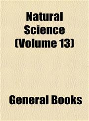 Natural Science (Volume 13),1153410591,9781153410595