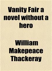 Vanity Fair a Novel Without a Hero,1458991776,9781458991775