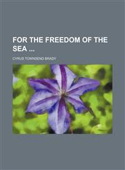 For the Freedom of the Sea,1151175846,9781151175847