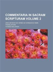 Commentaria in sacram scripturam Volume 2 ; unacum nova de verbo ad verbum ex hebr. translatione,1130852792,9781130852790