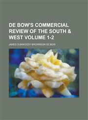 de Bow's Commercial Review of the South & West Volume 1-2,1234156482,9781234156480