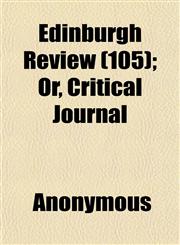 Edinburgh Review (105); Or, Critical Journal,1152640658,9781152640658