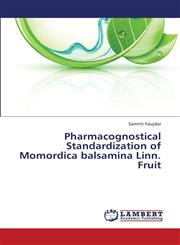 Pharmacognostical Standardization of Momordica Balsamina Linn. Fruit,3659372153,9783659372155