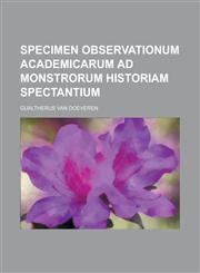 Specimen Observationum academicarum ad monstrorum historiam spectantium,1230133143,9781230133140