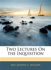 Two Lectures On the Inquisition,1141491567,9781141491568