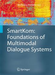 SmartKom Foundations of Multimodal Dialogue Systems 1st Edition,3540237321,9783540237327