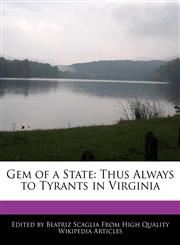 Gem of a State Thus Always to Tyrants in Virginia,1170096034,9781170096031
