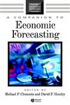 A Companion to Economic Forecasting,140512623X,9781405126236