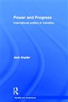 Power and Progress International Politics in Transition,0415575729,9780415575720