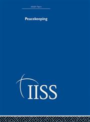 Peacekeeping: 40 Years of the Adelphi Papers,0415398797,9780415398794