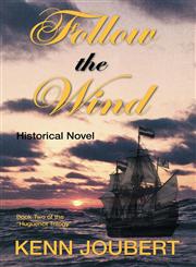 Follow the Wind Book Two of the Huguenot Trilogy,1425145671,9781425145675