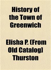 History of the Town of Greenwich,1152956272,9781152956278