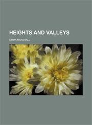 Heights and valleys,1150348356,9781150348358