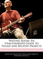 Waiting Room An Unauthorized Guide to Fugazi and Related Projects,1240999518,9781240999514