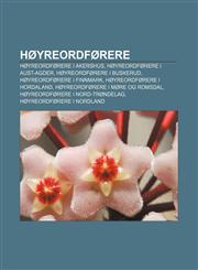 Høyreordførere Høyreordførere i Akershus, Høyreordførere i Aust-Agder, Høyreordførere i Buskerud, Høyreordførere i Finnmark,1232783080,9781232783084
