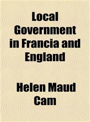 Local Government in Francia and England,1151542210,9781151542212