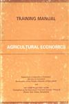 Training Manual Agricultural Economics 1st Edition