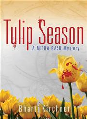 Tulip Season A Mitra Basu Mystery,1620153335,9781620153338