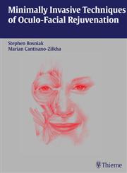 Minimally Invasive Techniques of Oculofacial Rejuvenation 1st Edition,1588902315,9781588902313