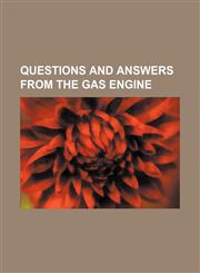 Questions and Answers From the Gas Engine,1150697776,9781150697777