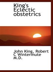 King's Eclectic obstetrics,1115170503,9781115170505