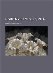 Rivista Viennese; Collezione Mensile ... (2, PT. 4),1234549247,9781234549244
