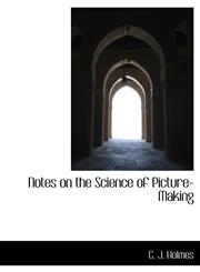 Notes on the Science of Picture-Making,1116040247,9781116040241