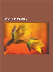 Neville Family Anne Neville, Cecily Neville, Duchess of York, House of Neville, Richard Neville, 5th Earl of Salisbury, Katherine Nev,123053458X,9781230534589