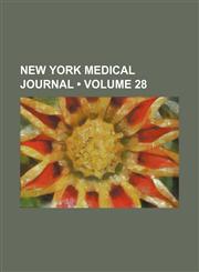 New York Medical Journal (Volume 28),1154241793,9781154241792